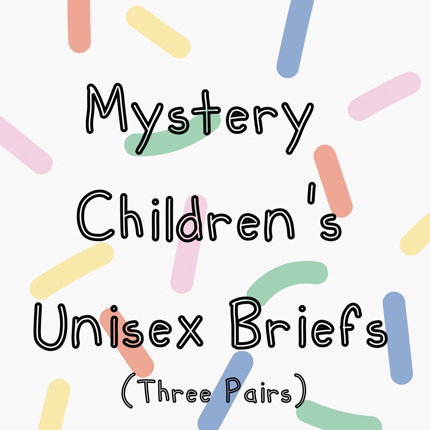 Mystery Children’s Unisex Briefs - Three Pairs